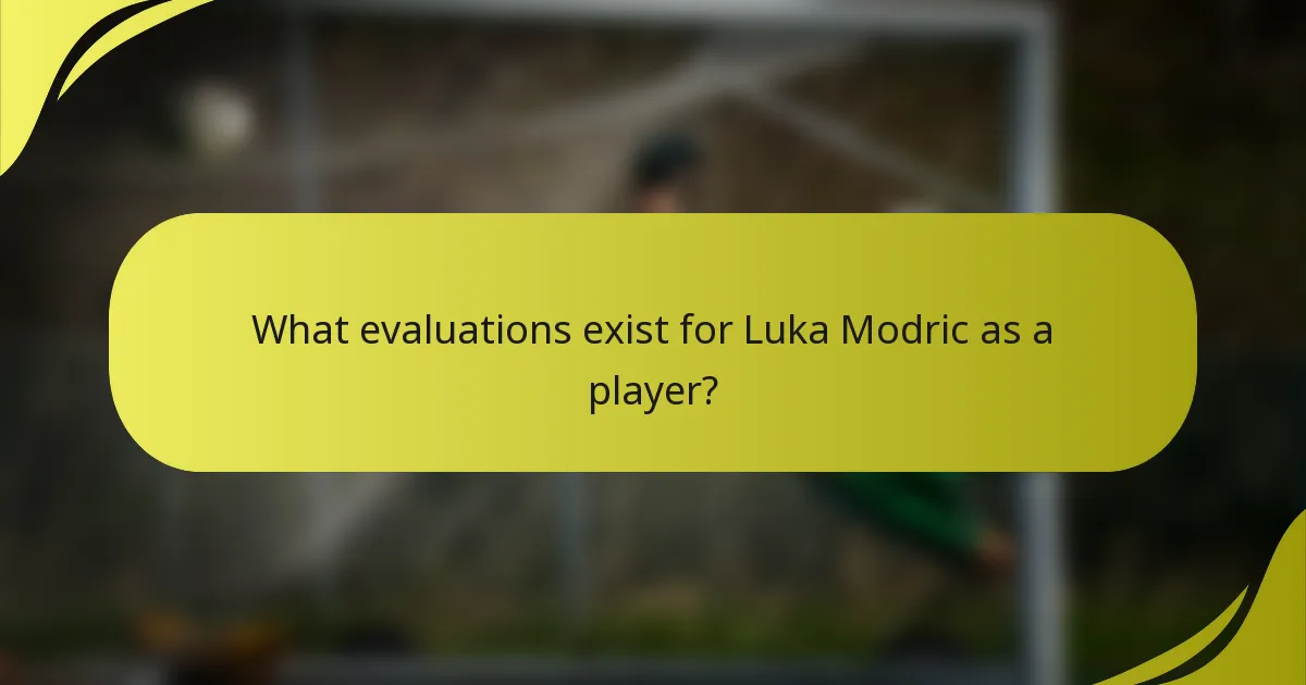 What evaluations exist for Luka Modric as a player?